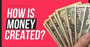 How is Money Created? – Everything You Need to Know