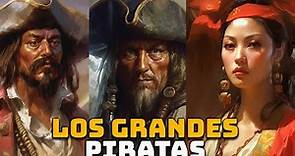 Los Piratas más Famosos de la Historia - Curiosidades Históricas - Mira la Historia