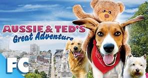 Aussie & Ted's Great Adventure | Full Comedy Dog Movie | Dean Cain, Beverly D'Angelo | FC