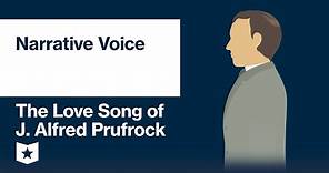 The Love Song of J. Alfred Prufrock by T. S. Eliot | Narrative Voice