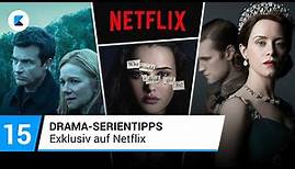 15 Drama-Serientipps auf Netflix