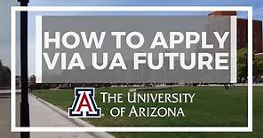 How to apply to the University of Arizona via UA Future