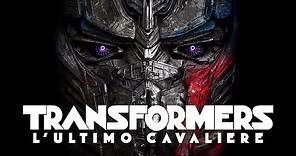 TRANSFORMERS - L'ULTIMO CAVALIERE di Michael Bay - Trailer italiano ufficiale