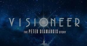 Visioneer: The Peter Diamandis Story