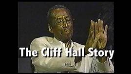 The Cliff Hall Story