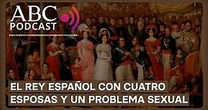 Podcast HISTORIA | Las cuatro esposas de Fernando VII