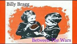 Billy Bragg - Between The Wars (Lyrics)