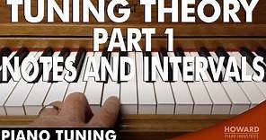 Piano Tuning Theory - Notes and Intervals [Part 1] I HOWARD PIANO INDUSTRIES