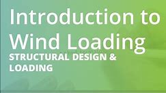 Introduction to Wind Loading | Structural Design & Loading