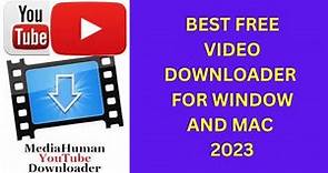 best Free YouTube downloader for window and mac 2023