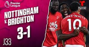 Highlights & Goals | Nottingham v. Brighton 3-1 | Premier League | Telemundo Deportes