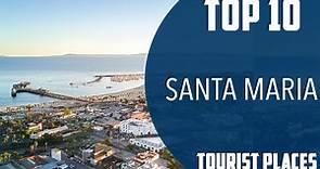 Top 10 Best Tourist Places to Visit in Santa Maria, California | USA - English
