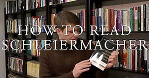 How to Read Schleiermacher