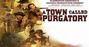 A Town Called Purgatory Trailer