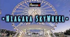 NIAGARA SkyWheel Ride Tour // Experience the Aerial View of Niagara Falls, Ontario, Canada // 2022