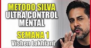SEMANA 1 - Método Silva Ultra Control Mental - COMPLETO - Jose Silva & Vishen - Modulo 1