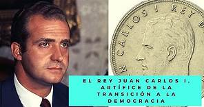 EL REY JUAN CARLOS I, ARTÍFICE DE LA TRANSICIÓN A LA DEMOCRACIA - VIDEO DOCUMENTAL