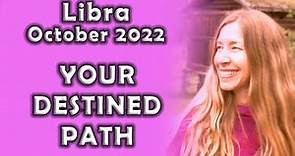 Libra October 2022 YOUR DESTINED PATH (Astrology Horoscope)