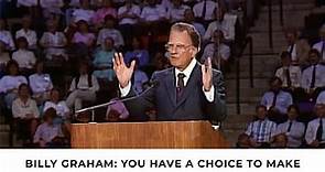 Choices We Make | Billy Graham Classic Sermon