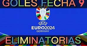 🛑TODOS LOS GOLES ELIMINATORIAS #eurocopa 2024 🏆FECHA 9⚽