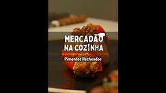 Pimentos Recheados no Forno | Mercadão na Cozinha