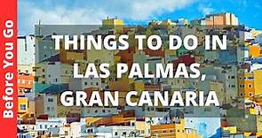 Las Palmas Gran Canaria Travel Guide: 13 BEST Things To Do In Las Palmas, Spain