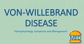 VON WILLEBRAND DISEASE - made easy! Pathophysiology, Presentation and Management