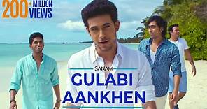 Gulabi Aankhen | Sanam