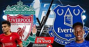 Liverpool vs Everton EN VIVO. El partido de hoy por la PREMIER LEAGUE, LUIS DIAZ hoy NARRACIÓN