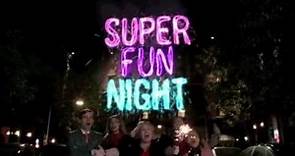 SUPER FUN NIGHT Intro : Opening Credits HD