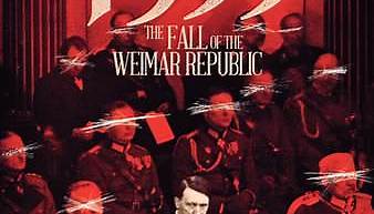 1933 The Fall of The Weimar Republic