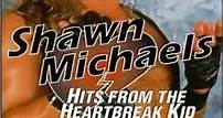 Where to stream Shawn Michaels: Hits from the Heartbreak Kid (1995) online? Comparing 50  Streaming Services