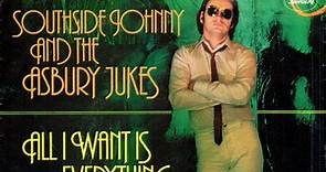 Southside Johnny & The Asbury Jukes - All I Want Is Everything