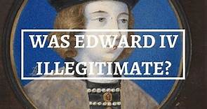 WAS EDWARD IV ILLEGITIMATE? | The life of Edward IV | The birth of Edward IV | History Calling