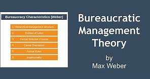 Bureaucratic Management Theory Explained (Max Weber)