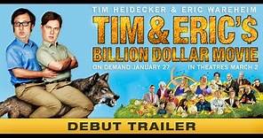 Tim & Eric's Billion Dollar Movie Trailer