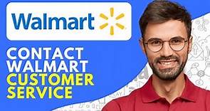 How to Contact Walmart Customer Service (2024) Easy
