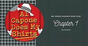Al Capone Does My Shirts - Chapter 1