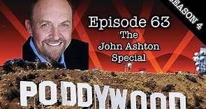 Episode 63 - The John Ashton Special