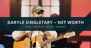 Daryle Singletary – Net Worth, Bio, Wife, Cause Of Death, Albums – SuccessTitan