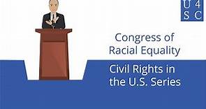 Congress of Racial Equality: Fighting Discrimination and Segregation - Civil Rights in the U.S. ...