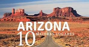 10 Mejores Lugares para Visitar en Arizona