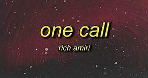 better late than never | Rich Amiri - One Call (slowed + reverb) Lyrics