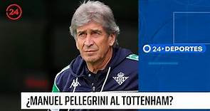 ¿Manuel Pellegrini al Tottenham? | 24 Horas TVN Chile