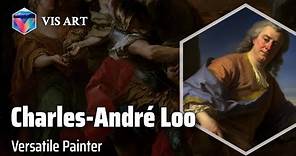 Carle or Charles-André van Loo: Master of Diverse Art｜Artist Biography