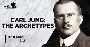 Carl Jung and the Archetypes - Dr Kevin Lu, PhD