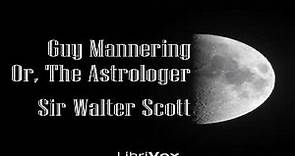 Guy Mannering, or, The Astrologer | Sir Walter Scott | General Fiction | Talkingbook | 7/11