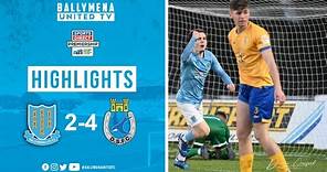 MATCH HIGHLIGHTS | Ballymena United 2-4 Dungannon Swifts