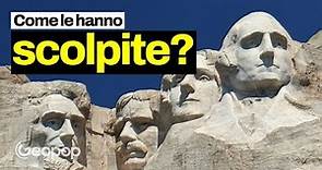 Come hanno scolpito le facce dei 4 presidenti americani sul Monte Rushmore?