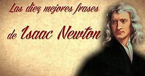 Las 10 mejores frases de Isaac Newton